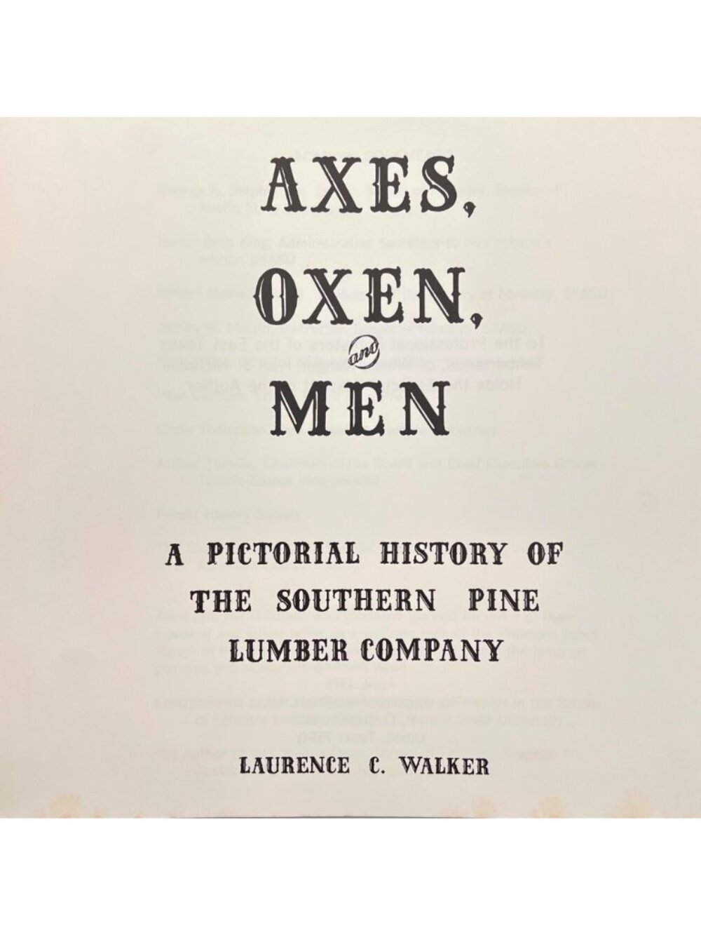 Axes Oxen & Men Pictorial History Southern Pine Lumber Co. East TX 1975 Forestry - Picture 2 of 14